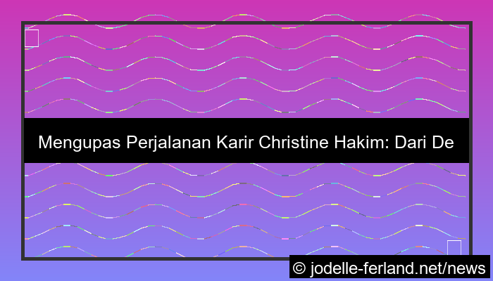 grafik Christine Hakim