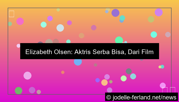 desain Elizabeth Olsen