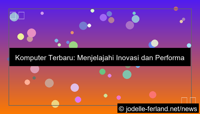 ilustrasi komputer terbaru