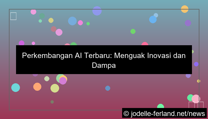 perkembangan ai terbaru