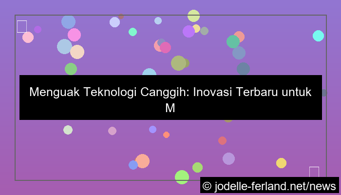 desain teknologi canggih